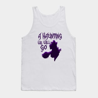 A Haunting we will go Tank Top